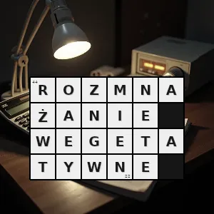 Hasło krzyżówkowe typ rozmnażania organizmów który nie jest związany z wytwarzaniem komórek generatywnych czyli gamet - rozmnażanie wegetatywne – rozwiązanie, synonimy, podpowiedzi i definicje krzyżówkowe